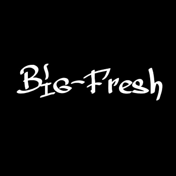 Big-Fresh!