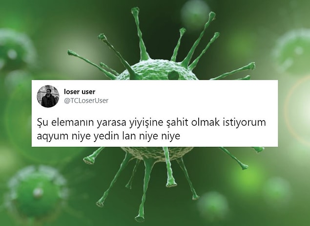 8. Tam o an orada olup kafasına bir tane patlatmak...