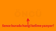 Sadece Turuncu Rengi Görebilen İnsanların Okuyabildiği Bu Kelimelerden Kaç Tanesini Bileceksin?