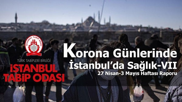 İTO’nun 27 Nisan-3 Mayıs tarihlerine dair İstanbul Kovid-19 raporu şöyle📌