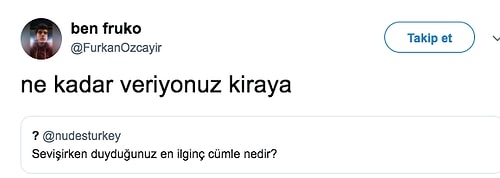 Sevişirken Duydukları En İlginç Cümleleri Paylaşarak İnsanı Tavana Boş Baktıran Kişilerin İlginç Anıları