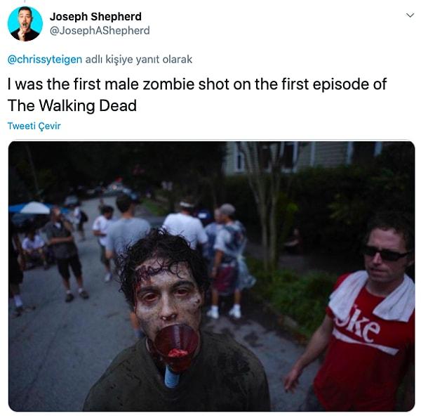4. "The Walking Dead'in ilk bölümündeki ilk erkek zombi bendim."