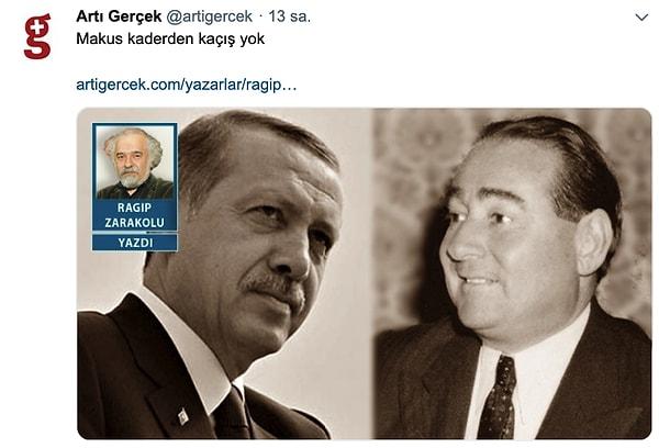 Özellikle yazının Artı Gerçek'in sosyal medya hesabında Erdoğan ve Adnan Menderes fotoğrafıyla paylaşılması tepkileri daha da artırdı