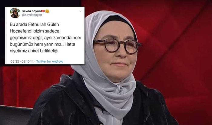 Sevda Noyan'ın Fethullah Gülen'i Övdüğü Tweetler Çıktı: 'Hocaefendi Hem Bugünümüz Hem Yarınımız'