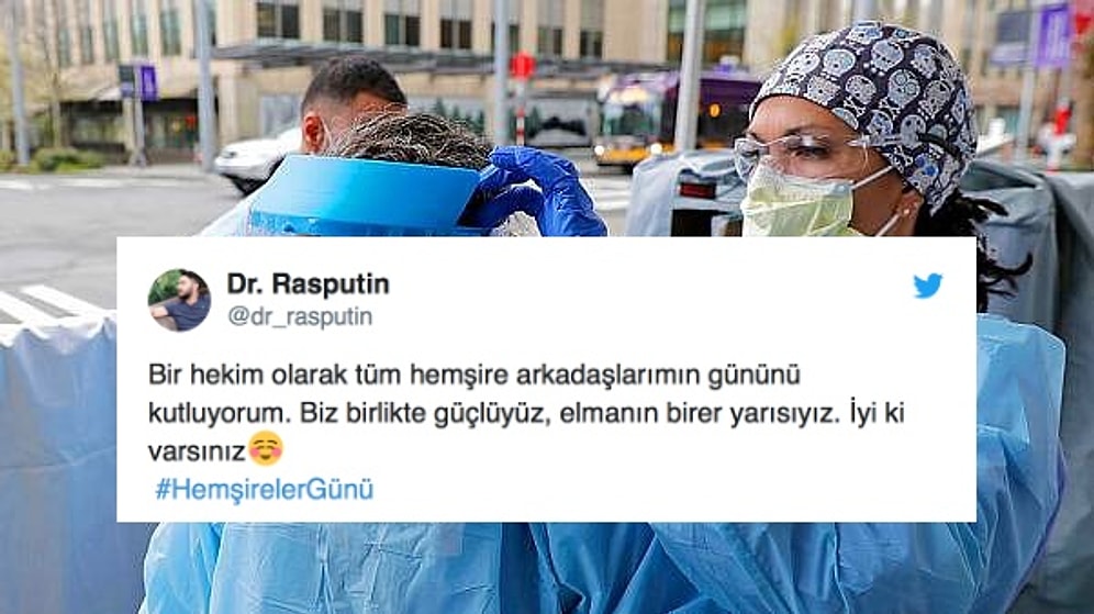 Hemşireler Günü'nde Atılan ve Onların Bizim Kahramanlarımız Olduğunu Tekrar Hatırlatan En Güzel Tweet'ler