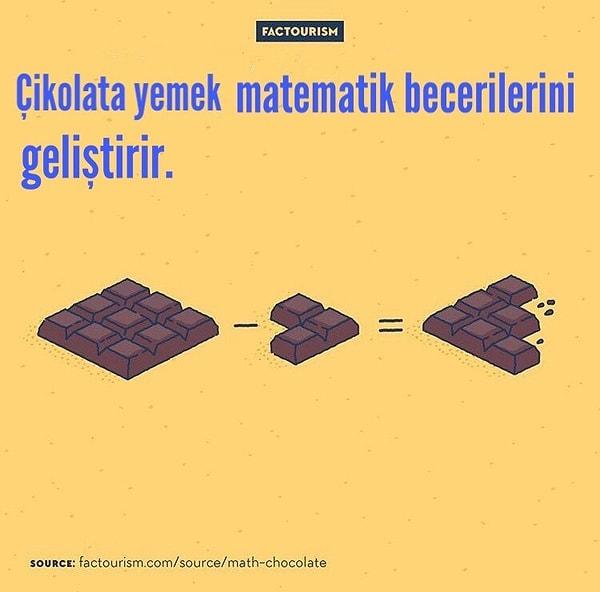 15. Çikolata yemek için geçerli bir sebep.