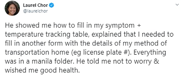 "Он показал мне, как заполнить мою таблицу наблюдения за симптомами и температурой. Он сказал, что мне нужно заполнить еще одну форму, где я объясню, как вернуться домой. Все было в одном файле. В конце он сказал мне, что мне не о чем беспокоиться, и пожелал мне здоровья.”