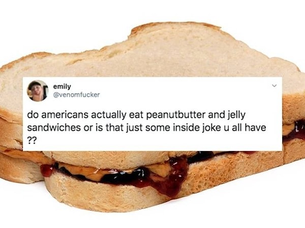 "Американцы серьезно едят тосты с арахисовой пастой вперемешку с джемом?? Или это какая-то одна большая шутка?!"
