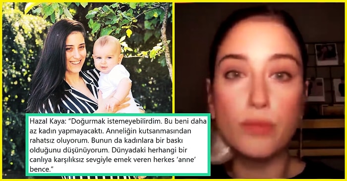 Hazal Kaya "Anneliğin Kutsanmasından Rahatsız Oluyorum" Çıkışıyla Herkesin Takdirini Kazandı!