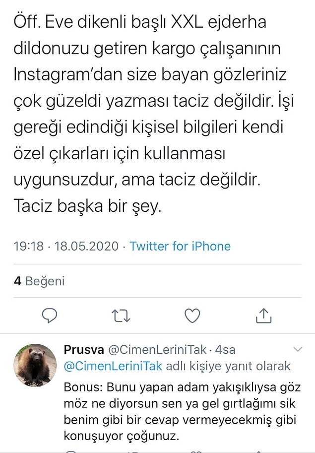 Konuyla ilgili korkunç ve genelde alay eden, kadını suçlu bulan ve olayı küçümseyen yorumlar yapanlar da erkekler.