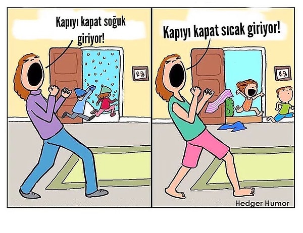 10. Yazın ayrı, kışın ayrı dert çekiyoruz.