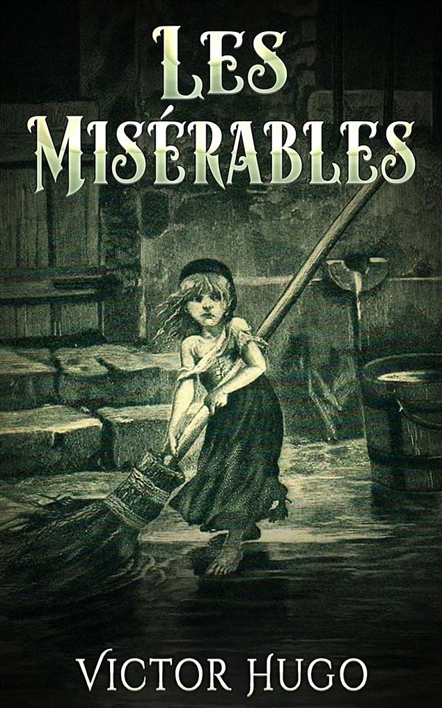 "Les Miserables" Victor Hugo