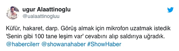 Muhabir Uğur Alaattinoğlu, Kameraman Uğurcan İncegül kendilerine saldıran o müteahitten şikâyetçi oldu.