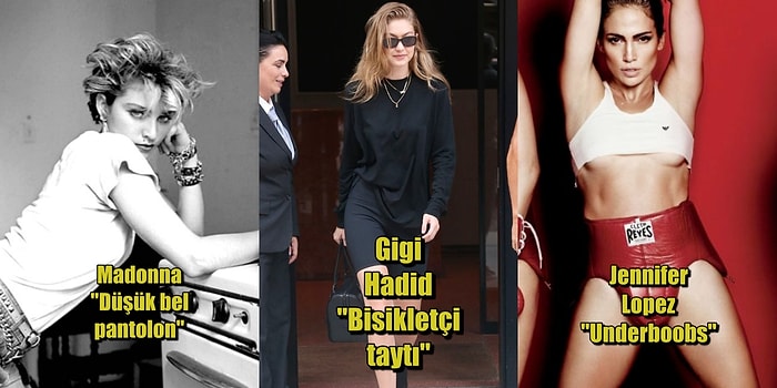 Dünyanın Dört Bir Yanından Ünlü İsimlerin Başlattığı ve Herkesi Kasıp Kavuran Moda Akımları