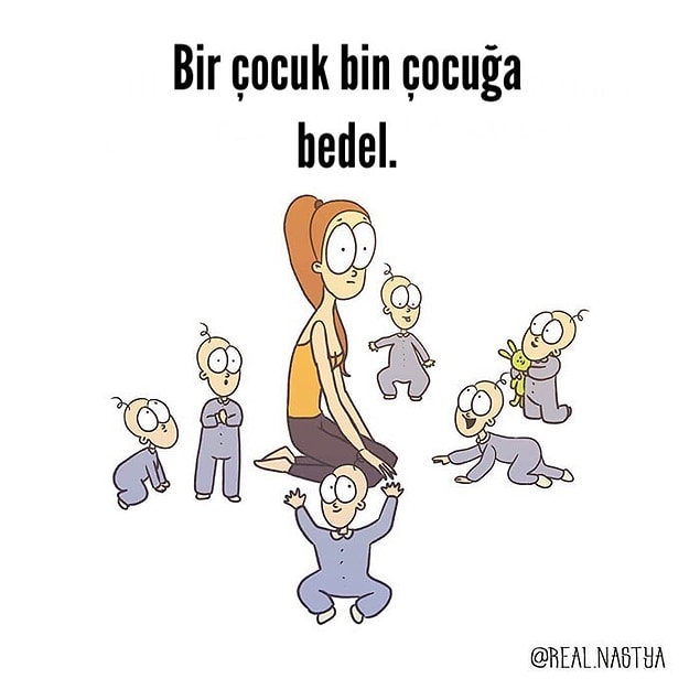 8. Bazen tek bir çocukla altı çocuk varmış gibi geliyor.