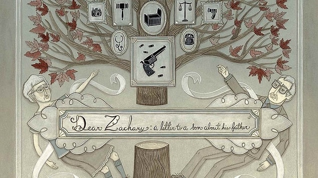 18. Sevgili Zachary (Dear Zachary: A Letter to a Son About His Father):