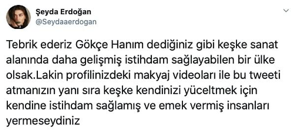 YouTuber Şeyda Erdoğan'da Gökçe'yi şu sözlerle eleştirdi: