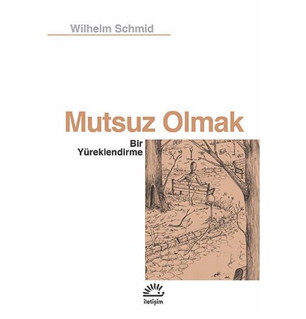 27. Mutsuz Olmak - Wilhelm Schmid (2014)