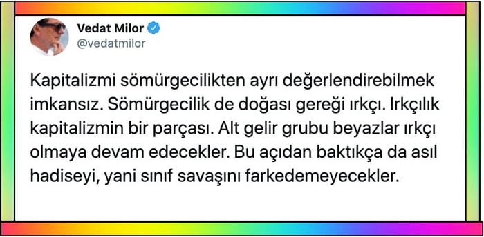 Twitter'daki Paylaşımlarıyla Dikkat Çeken Vedat Milor Bu Sefer de Kapitalizm ve Irkçılığı Ele Aldı