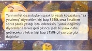 Dün Akşam Getirilen Sokağa Çıkma Yasağının Saatler Sonra İptal Olmasına Gelen Güldüren Tepkiler
