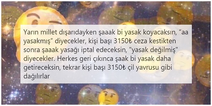 Dün Akşam Getirilen Sokağa Çıkma Yasağının Saatler Sonra İptal Olmasına Gelen Güldüren Tepkiler