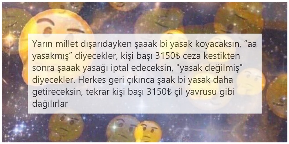 Dün Akşam Getirilen Sokağa Çıkma Yasağının Saatler Sonra İptal Olmasına Gelen Güldüren Tepkiler