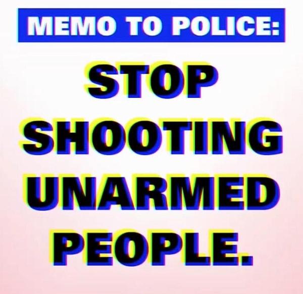 'Polise kısa bir hatırlatma: Silahsız insanları vurmayın'