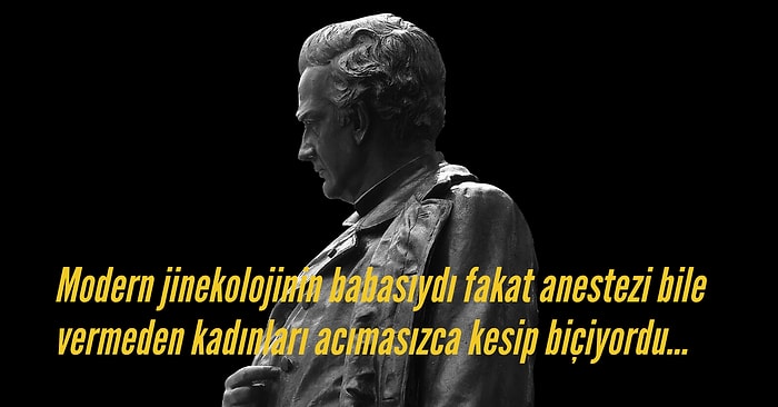 Kadınlar Üzerinde Anestezi Uygulamadan Deney Yapan Acımasız Bir Doktor: J. Marion Sims