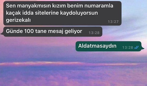 Okurken 'Bu Bana Bir Yerden Tanıdık Geliyor' Diyeceğiniz Sevgili Terörü Gibi 20 WhatsApp Konuşması