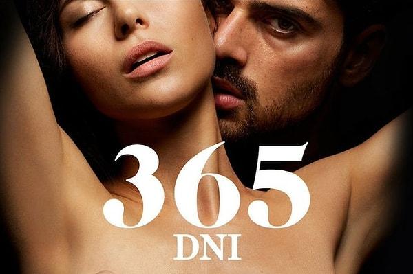 Bilmeyenler için biraz '365 Gün' isimli erotik filmden bahsedelim...
