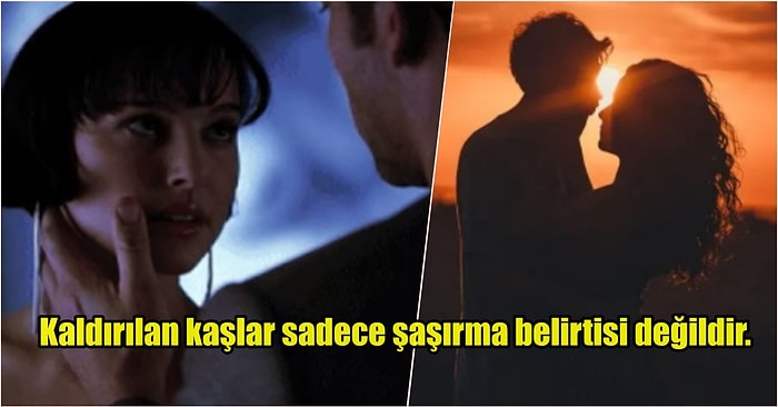 Karşınızdaki Kişinin Sizden Hoşlanıp Hoşlanmadığını Bir Bakışta Anlamanızı Sağlayacak 9 Taktik