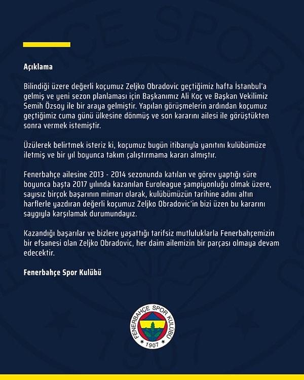 Dün akşam Fenerbahçe'de bir dönem resmen sona erdi. Fenerbahçe, takımın başantrenörü Zeljko Obradovic ile ayrılık kararı alındığını açıkladı.