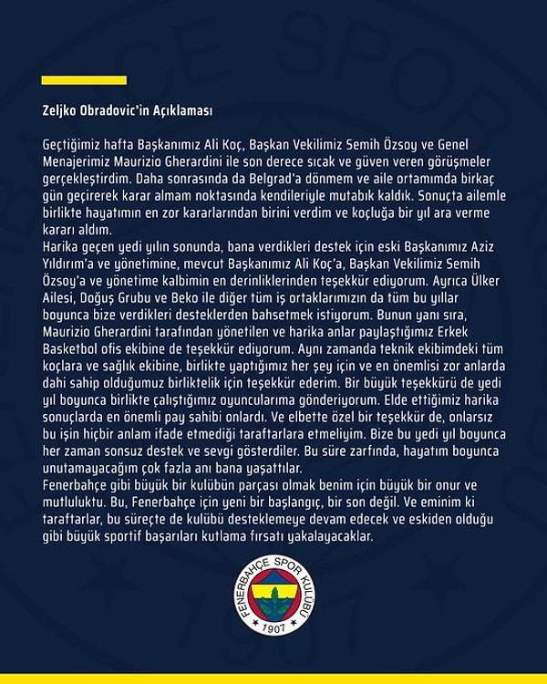 Fenerbahçe Beko Erkek Basketbol Takımı’nın başantrenörlüğü görevinden ayrılan Zeljko Obradovic ise hayatının en zor kararlarından birini aldığını söyledi.