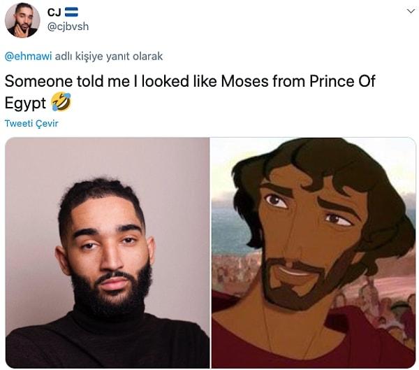 14. "Biri bana Mısır Prensi filmindeki Moses'a benzediğimi söyledi."