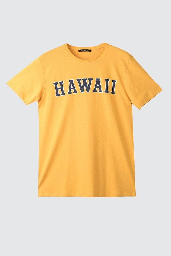 13. Tamam genel olarak Hawai'yi görmeyeceğiz, eh Hawai de bizi görmeyecek; ama sahillerde şu unisex tişörtle gezsek fena mı olurdu yani?
