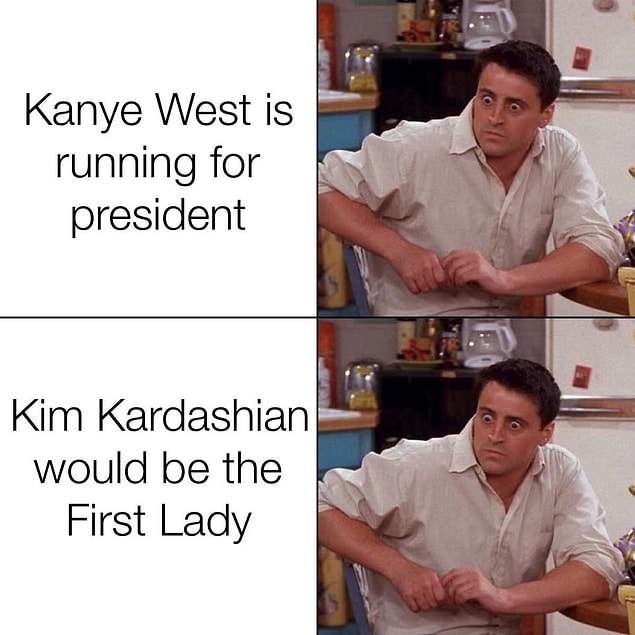 1. Kanye'nin aday olacağını duyan herkes önce minik bir şok yaşadı, sonra goygoylar havalar da uçuştu. 😂