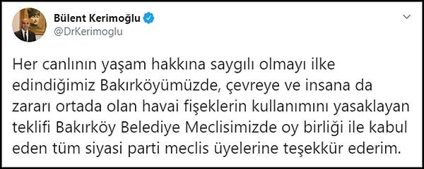 Havai fişekli kutlamaları yasakladığını duyuran ilk yönetici Bakırköy Belediye Başkanı Bülent Kerimoğlu oldu. Kerimoğlu'nun dün yaptığı paylaşım şu şekildeydi. 👇