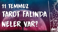 Tarot Falına Göre 11 Temmuz Cumartesi Günü Senin İçin Nasıl Geçecek?