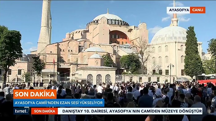 İbadete Açılması Kararından Kısa Bir Süre Sonra Ayasofya'dan Ezan Sesi Duyuldu