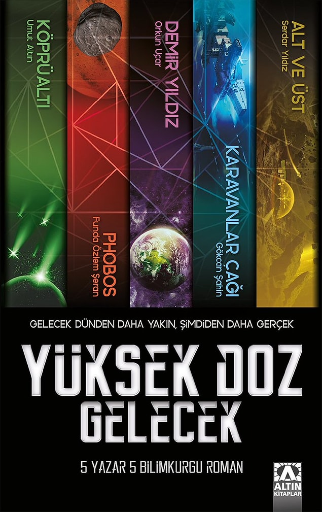 10. Yüksek Doz Gelecek, Orkun Uçar, Serdar Yıldız, Funda Özlem Şeran, Umut Altın, Gökcan Şahin