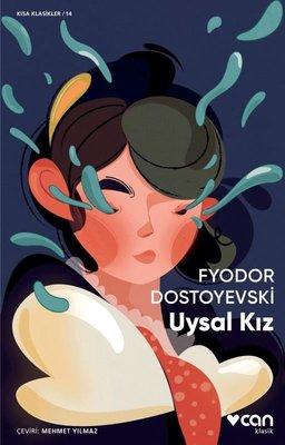 4. Uysal Kız, Fyodor Dostoyevski, 80 Sayfa