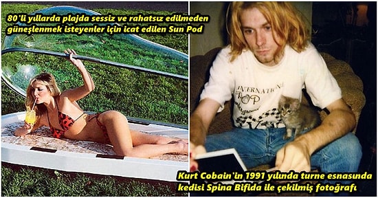 Oturduğunuz Yerden Zamanın Acımasız Hızına Şaşırıp Oradan Oraya Sürükleneceğiniz Yakın Tarihe Ait 30 Görsel