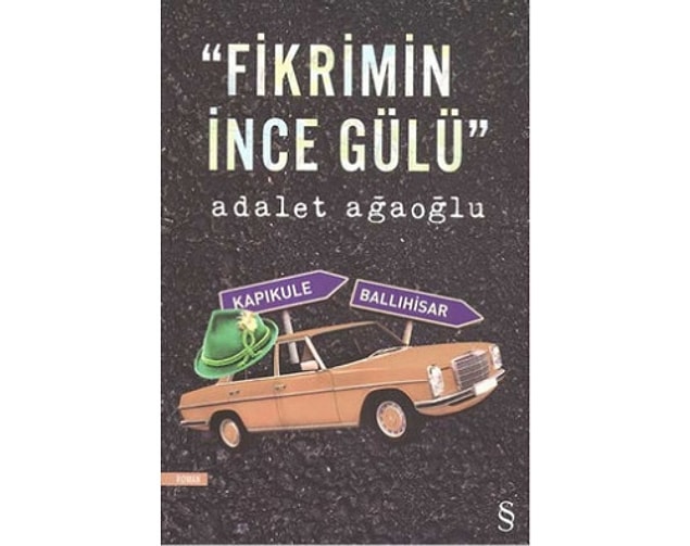 3. Fikrimin İnce Gülü - Adalet Ağaoğlu