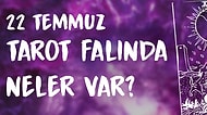 Tarot Falına Göre 22 Temmuz Çarşamba Günü Senin İçin Nasıl Geçecek?