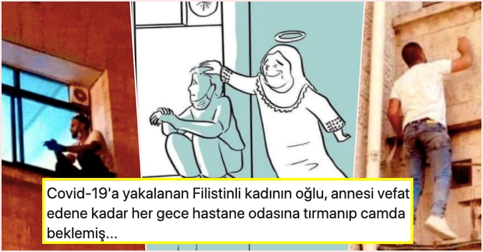 Koronavirüse Yakalanan Filistinli Kadının Oğlunun, Annesini Kaybedene Kadar Hastane Camında Beklemesi Sizi Hüngür Hüngür Ağlatacak!