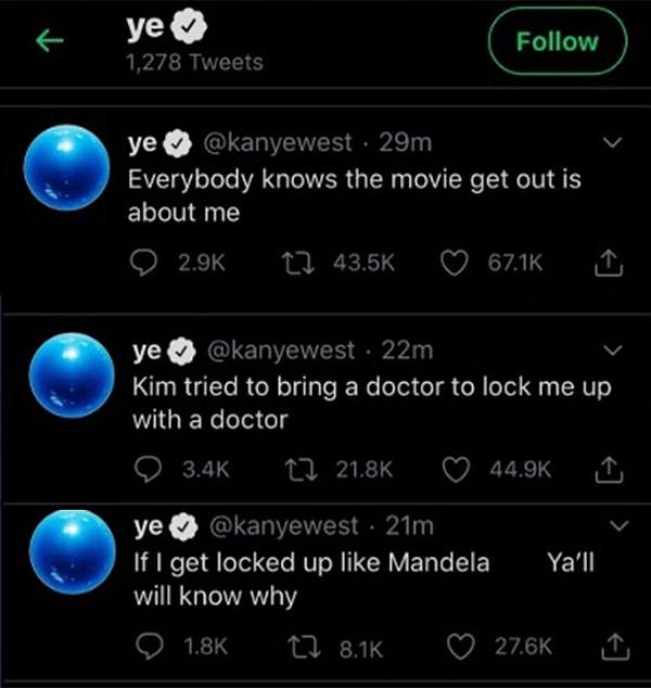 Kanye attığı tweetlerde Kim'in onu bir doktorla gelip hastaneye kapatmak istediğini belirtti.