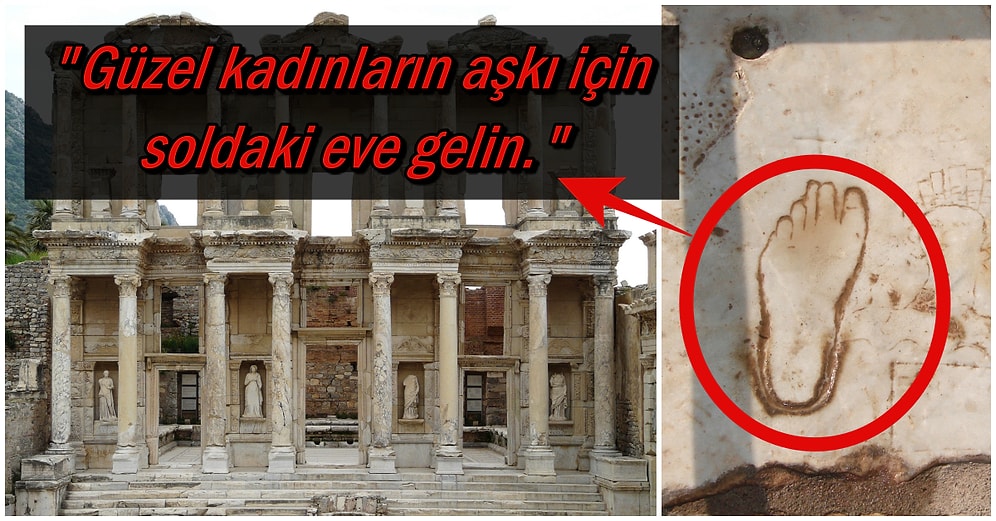 Tarihin İlk Reklam Panosunun Efes’te Yapıldığını Üstelik de Bir 'Aşk Evi’ne Ait Olduğunu Biliyor muydunuz?