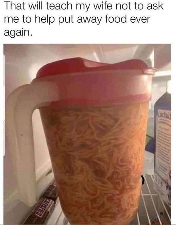 5. "После этого моя жена больше не просила меня убрать еду с плиты в холодильник"