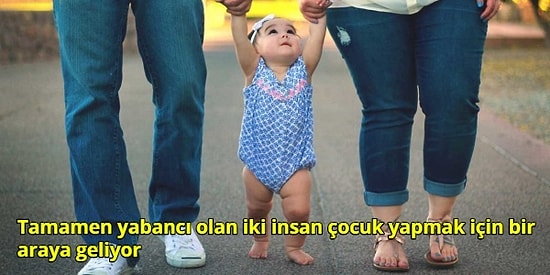 Tartışmalı Ortak Ebeveynlik: Sperm Bankası ve Taşıyıcı Annelikten Sonra Yabancı Birinden Çocuk Sahibi Olma Trendi