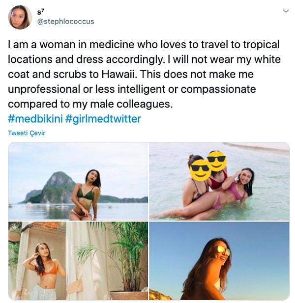 "Ben tropikal yerleri ziyaret etmeyi seven ve ona göre giyinen bir tıp çalışanıyım. Hawaii'de beyaz önlüğümü giymeyeceğim. Bu beni erkek meslektaşlarıma göre daha az profesyonel yapmaz."